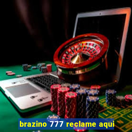 brazino 777 reclame aqui